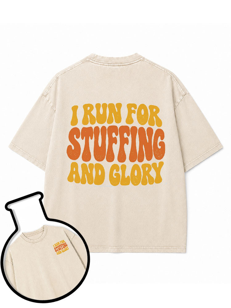 I RUN FOR STUFFING AND GLORY Washed T-Shirt