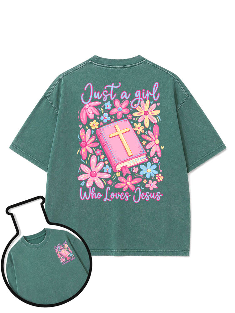 Just a girl who loves Jesus Washed T-Shirt