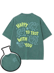 HAPPY TO TROT WITH YOU Washed T-Shirt