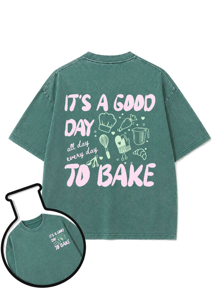 IT'S A GOOD DAY TO BAKE Washed T-Shirt