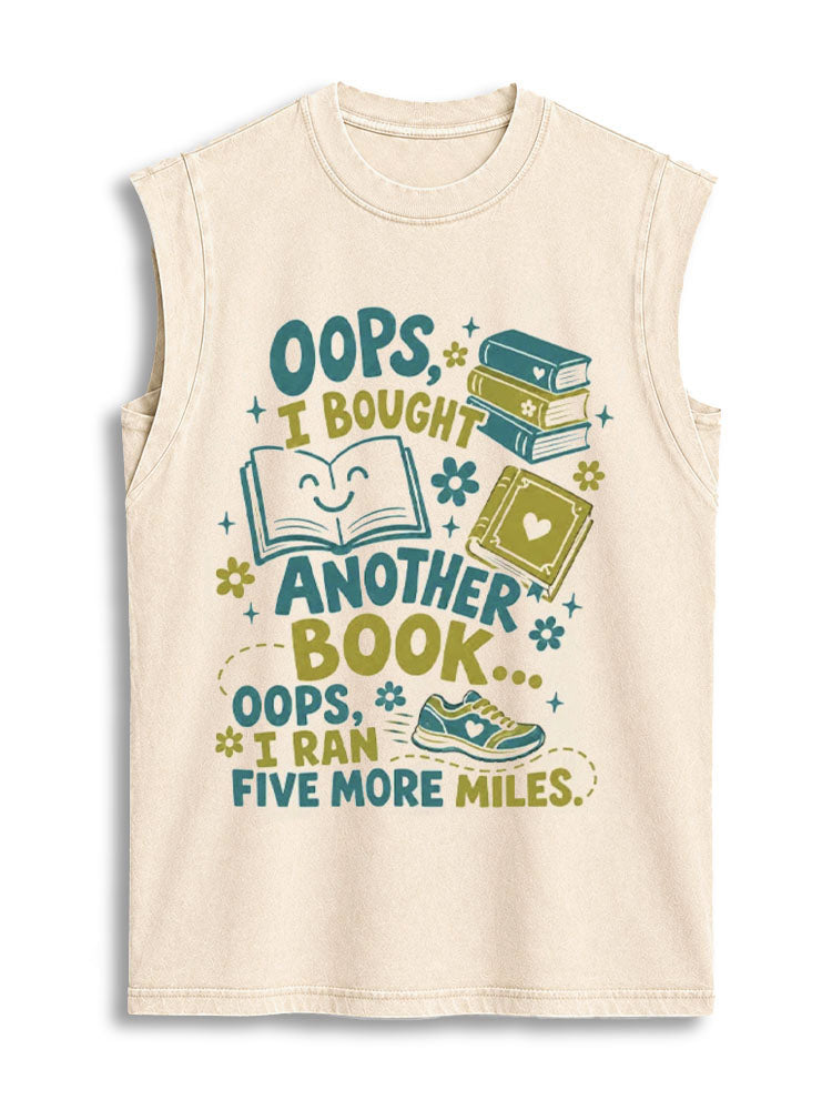 OOPS I BOUGHT ANOTHER BOOK OOPS I RAN FIVE MORE MILES Vintage Washed Cotton Tank Top