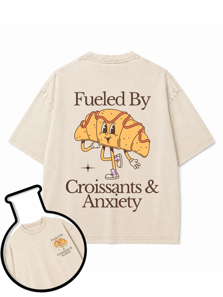 Fueled By Croissants & Anxiety Washed T-Shirt