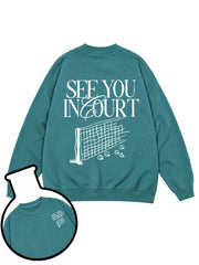 SEE YOU IN COURT Sweatshirt
