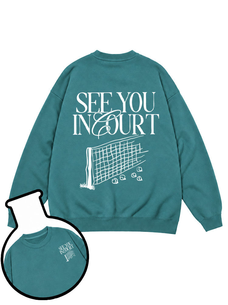 SEE YOU IN COURT Sweatshirt