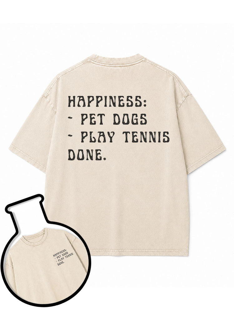 HAPPINESS PET DOGS PLAY TENNIS DONE Washed T-Shirt