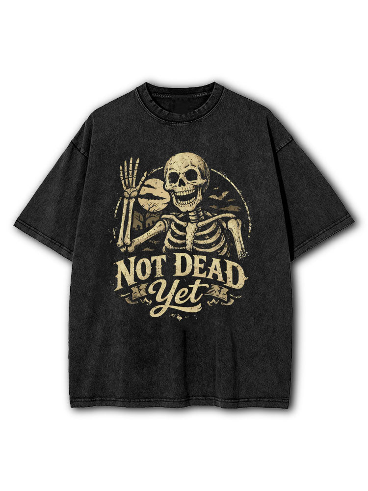 Not Dead Yet Washed T-Shirt