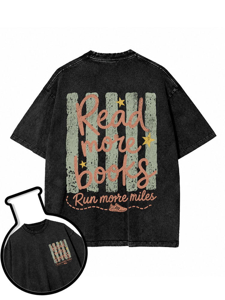 READ MORE BOOKS  Run more miles Washed T-Shirt