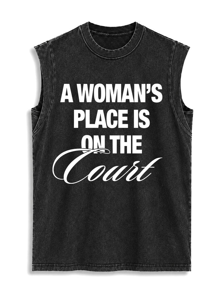 A WOMAN’S PLACE IS ON THE COURT Vintage Washed Cotton Tank Top
