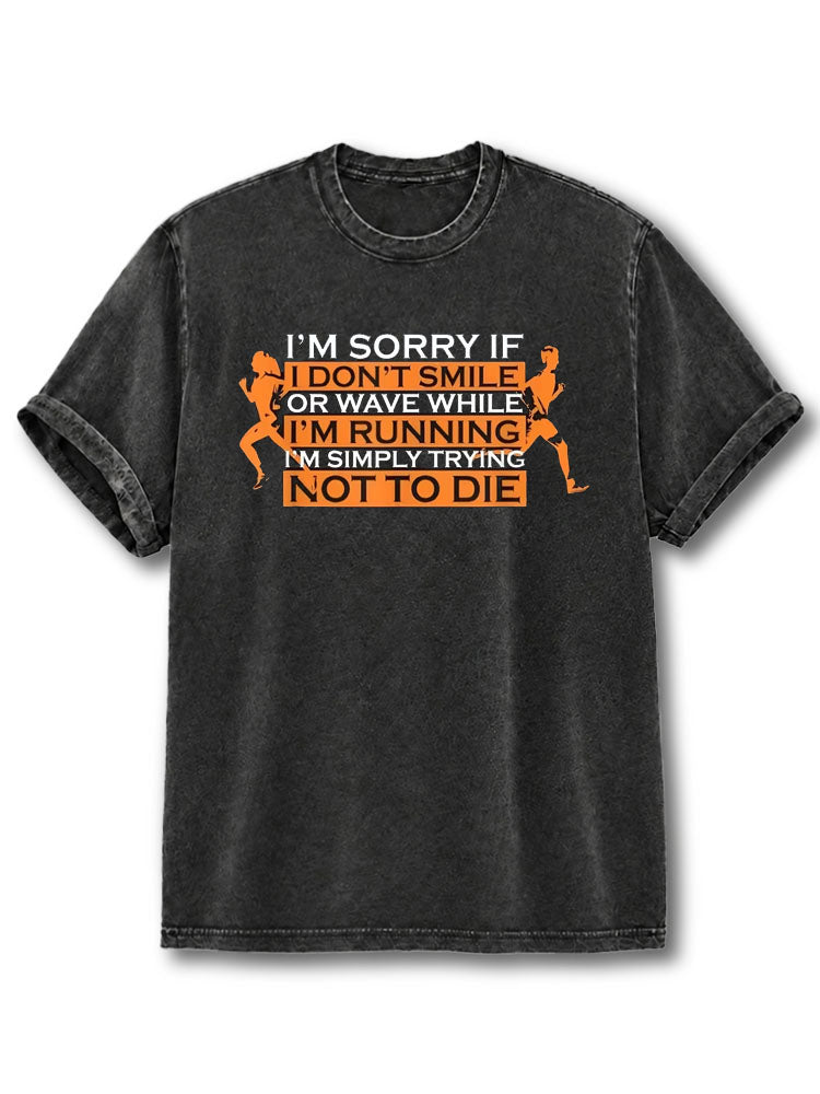 I'm Simply Trying Not To Die Washed T-Shirt