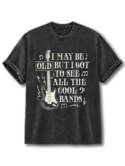I Maybe Old  Washed T-Shirt