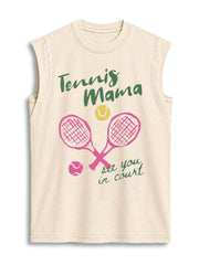 Tennis Mamasee you in court Vintage Washed Cotton Tank Top