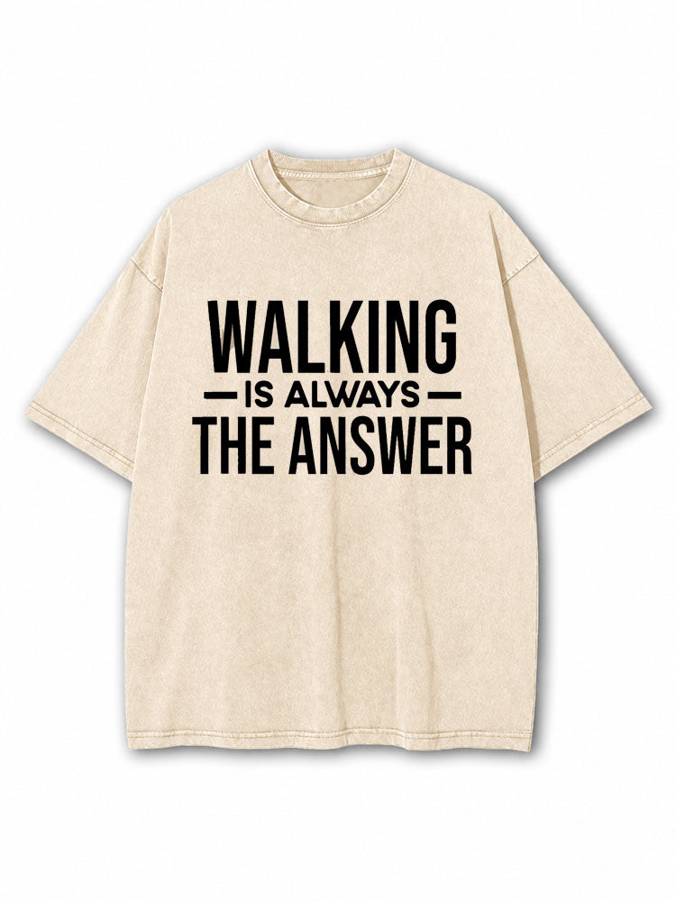 Walking Is Always The Answer Washed T-Shirt