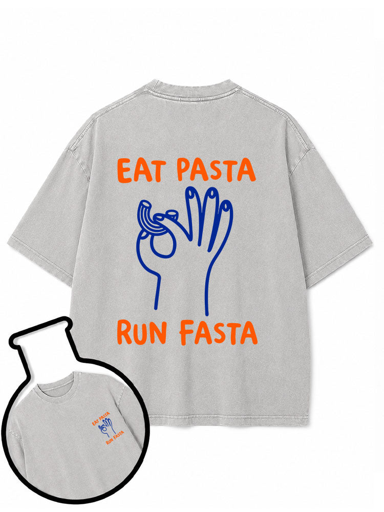 EAT PASTA RUN FASTA Washed T-Shirt