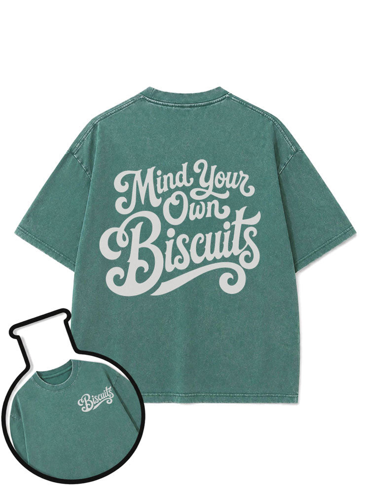 Mind Your Own Biscuits Washed T-Shirt