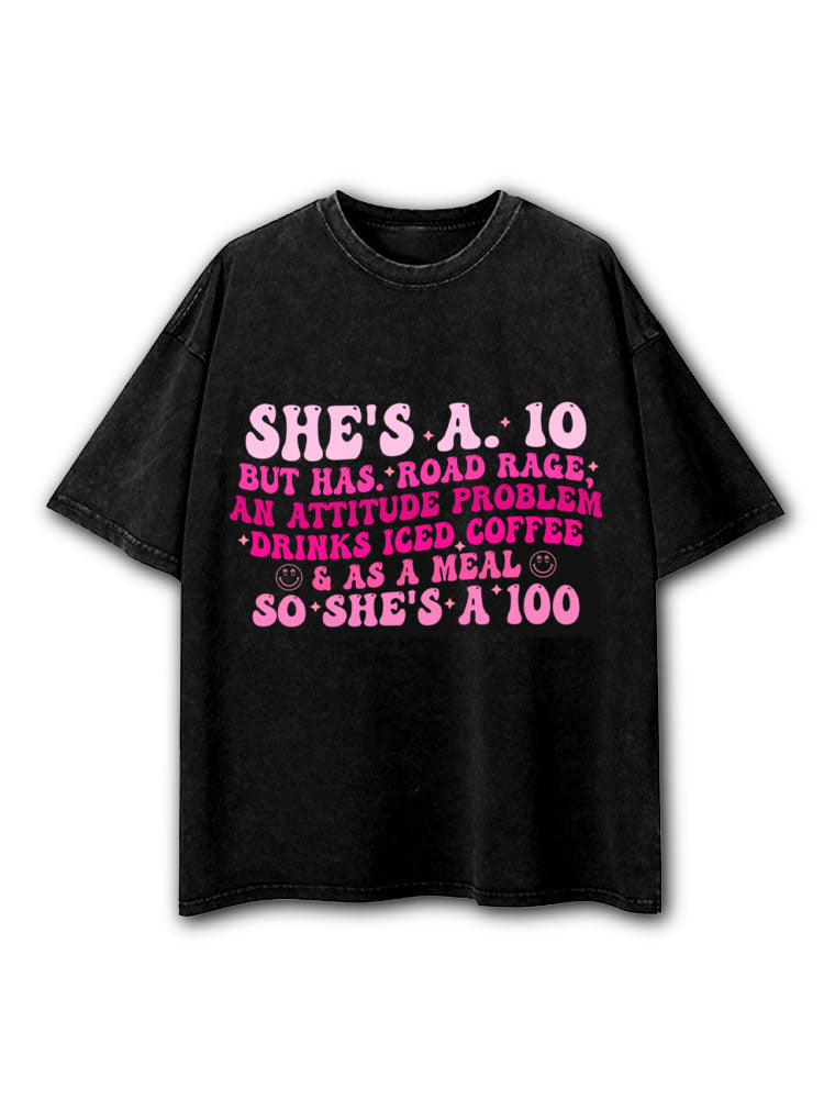 She's A 10 But Has Road Rage An Attitude Problem Washed T-Shirt