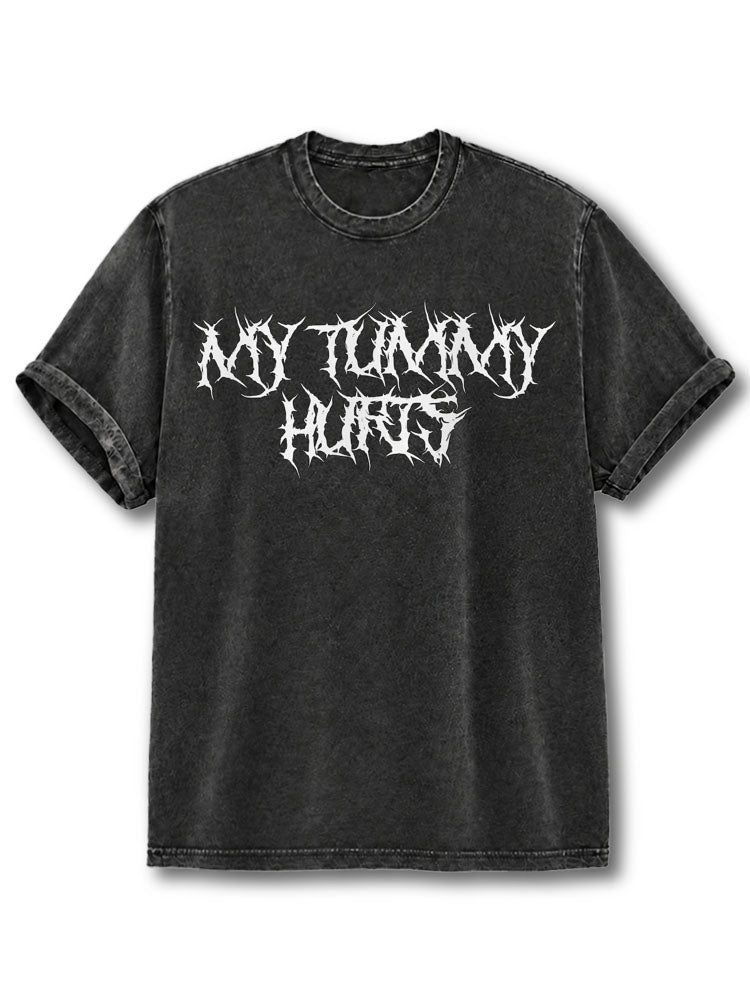 My Tummy Hurts Washed T-Shirt