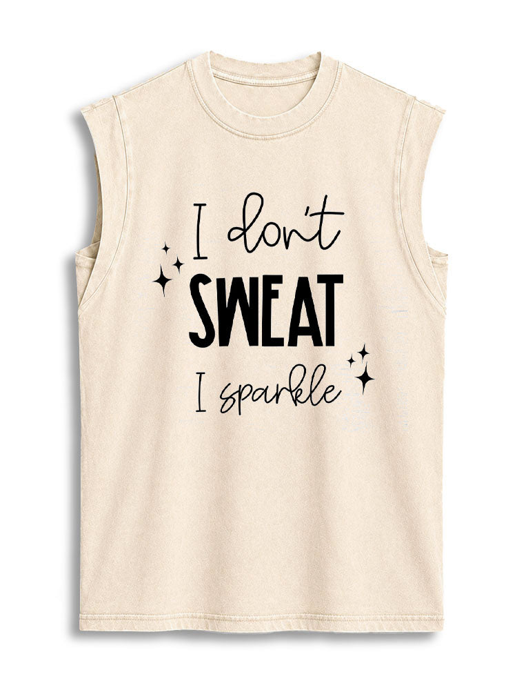 I don't SWEAT I sparkle Vintage Washed Cotton Tank Top