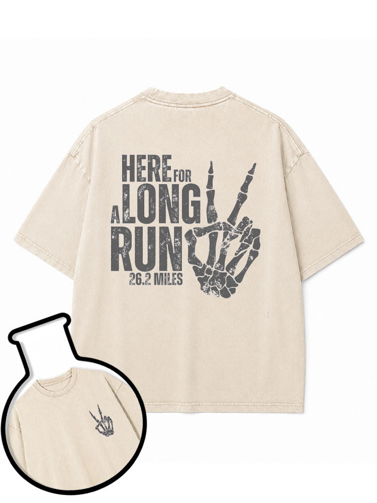 HERE FOR A LONG RUN Washed T-Shirt