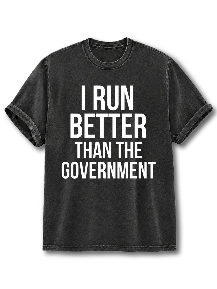 I Run Better  Washed T-Shirt