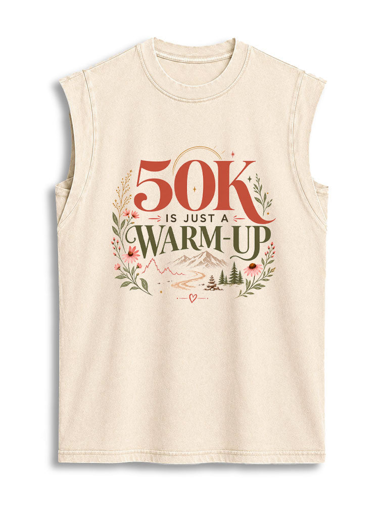 50K IS JUST A WARM-UP Vintage Washed Cotton Tank Top