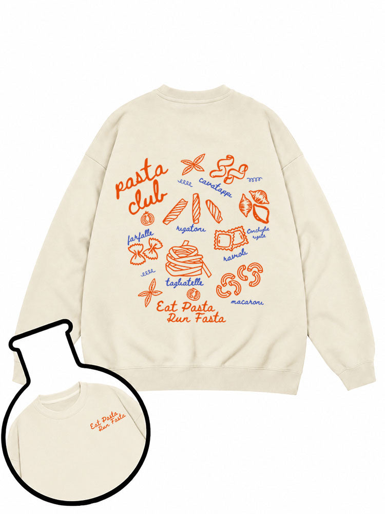 pasta club Eat Pasta Run Fasta Sweatshirt