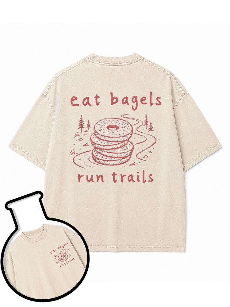 eat bagels run trails Washed T-Shirt