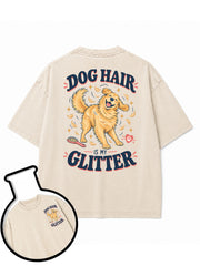 DOG HAIR IS MY GLITTER Washed T-Shirt
