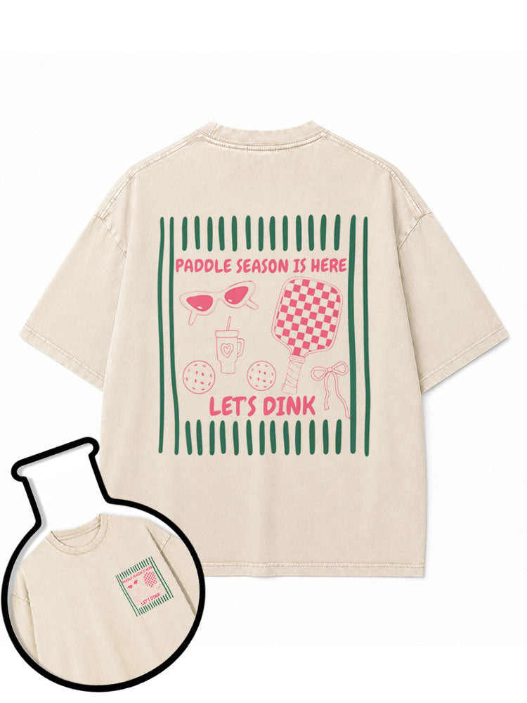 PADDLE SEASON IS HERE  LET’S DINK Washed T-Shirt