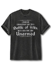 I Would Challenge You Washed T-Shirt
