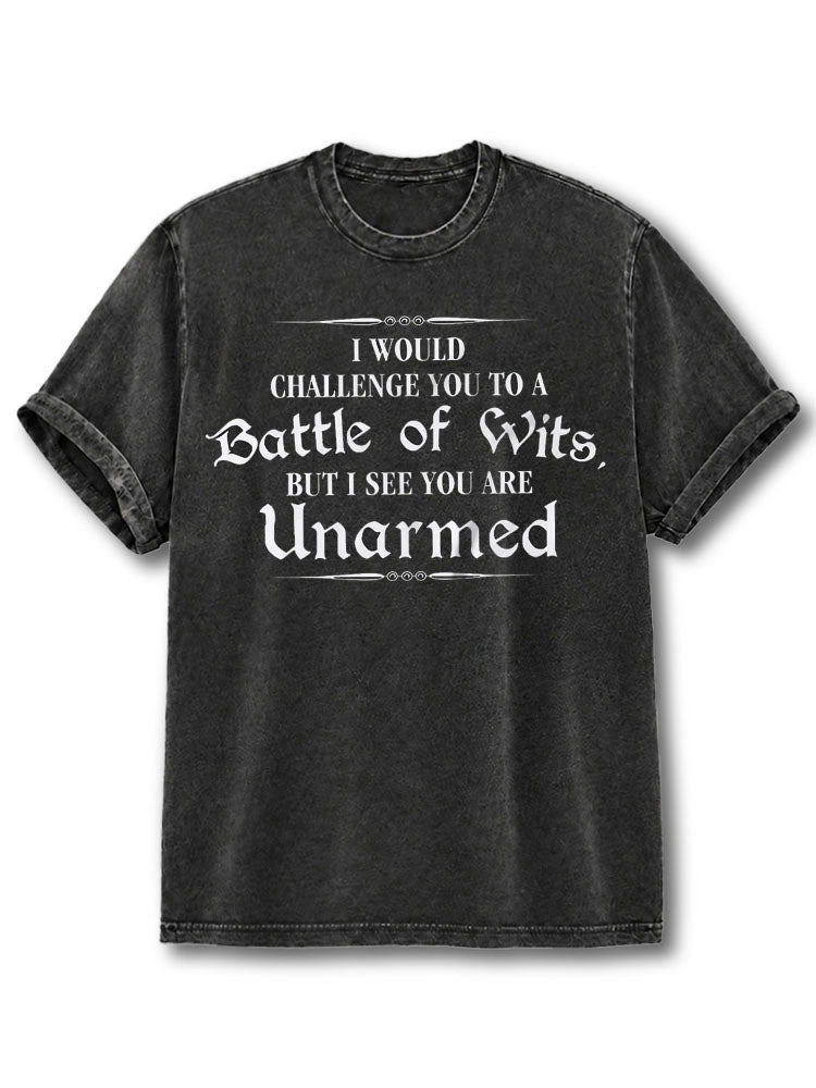 I Would Challenge You Washed T-Shirt