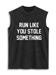 Run Like You Stole Something Vintage Washed Cotton Tank Top