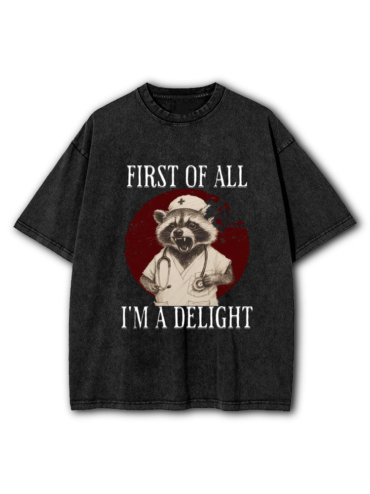 First Of All I'm A Delight Washed T-Shirt