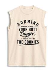 RUNNING DOESN'T MAKE YOUR BUTT Vintage Washed Cotton Tank Top