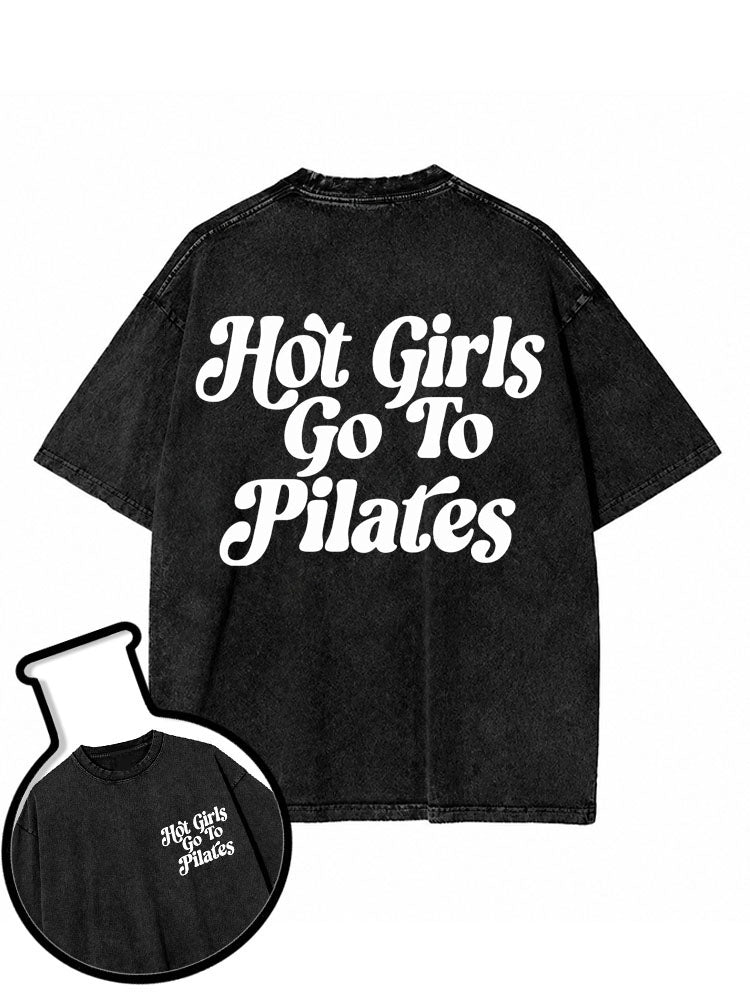 Hot Girls Go To Pilates Washed T-Shirt