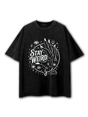 Stay Weird Washed T-Shirt