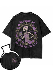 RUNNING ON MY LAST FUCKING NERVE Washed T-Shirt