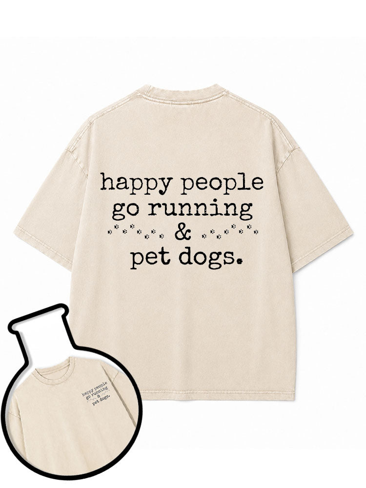 happy people go running & pet dogs Washed T-Shirt