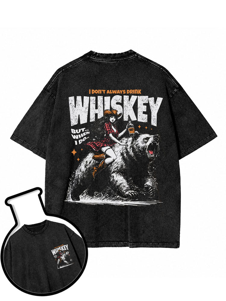 I DON’T ALWAYS DRINK WHISKEY Washed T-Shirt