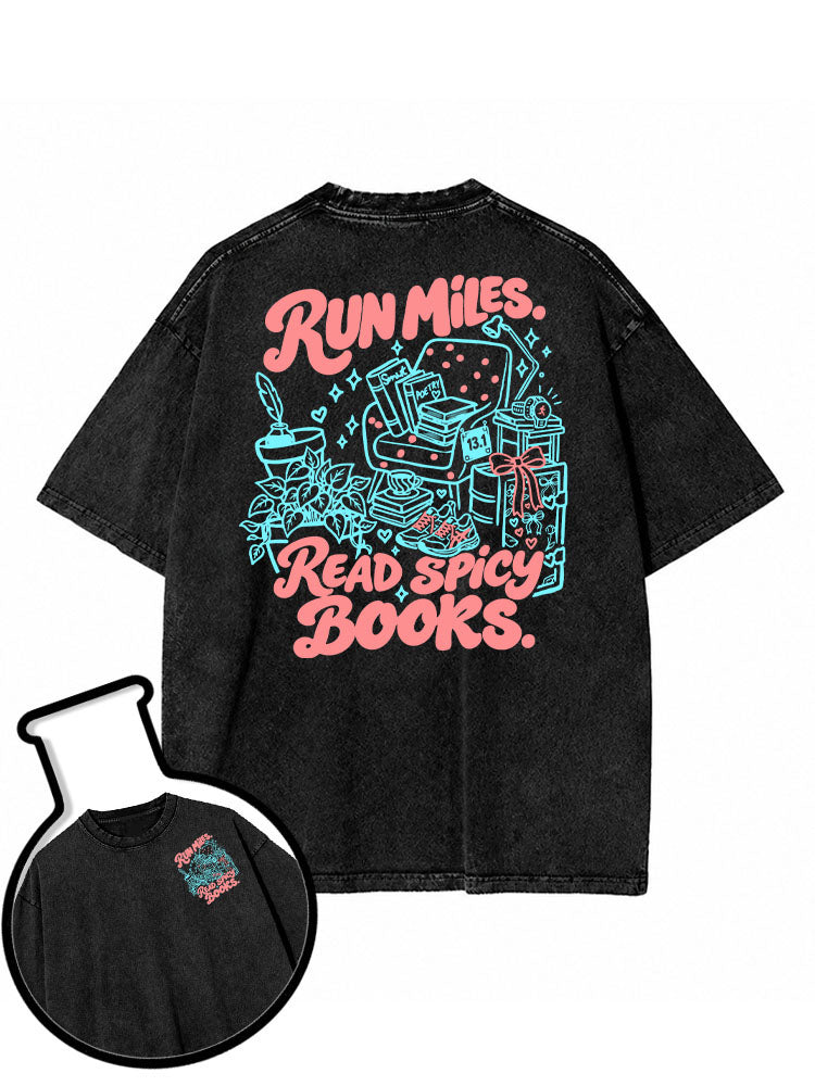 RUN MILES READ SPICY BOOKS Washed T-Shirt