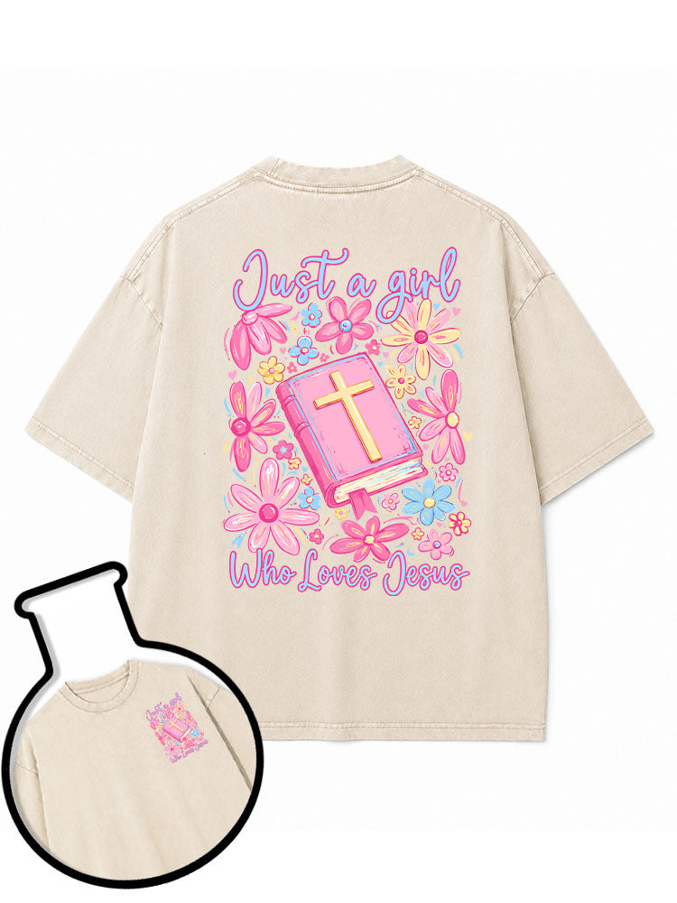 Just a girl who loves Jesus Washed T-Shirt