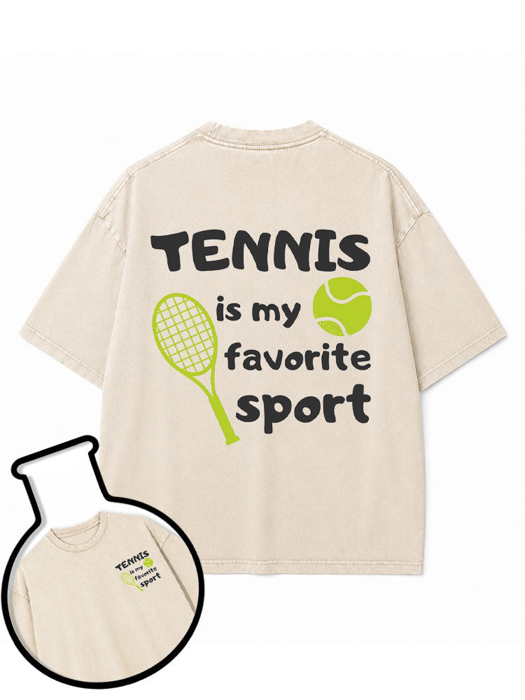 TENNIS is my favorite sport Washed T-Shirt