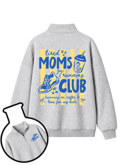 Tired As Moms Runners Club Half-Zip Fleece Pullover