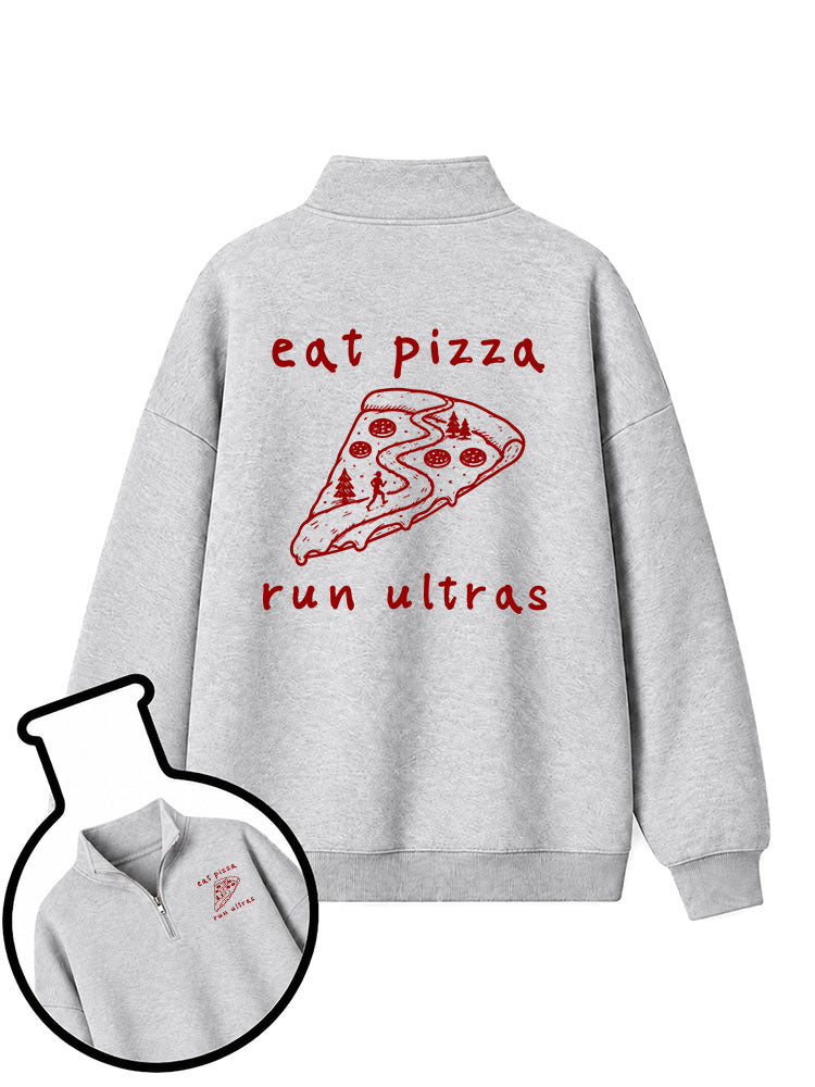 Eat Pizza Run Ultras Half-Zip Fleece Pullover