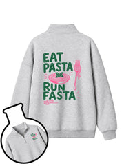 Eat Pasta Run Fasta Half-Zip Fleece Pullover