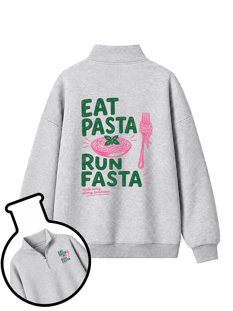 Eat Pasta Run Fasta Half-Zip Fleece Pullover